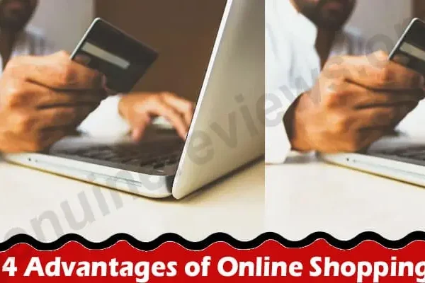 Easy Way 4 Advantages of Online Shopping