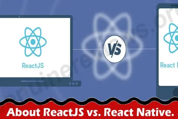 Latest News ReactJS vs. React Native.