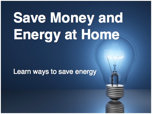 Ways to Save Money and Energy in Your Home