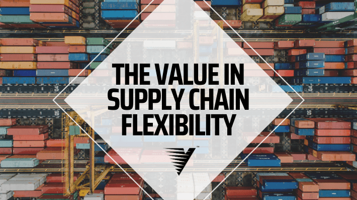 Supply Chain Flexibility: Why It’s Important and How to Improve It