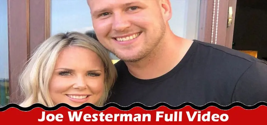 Latest News;-Joe Westerman Full Video