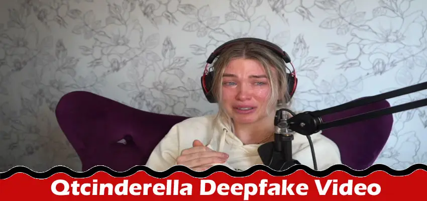 Latest News;-Qtcinderella Deepfake Video