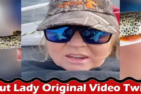 Latest News Trout Lady Original Video Twitter