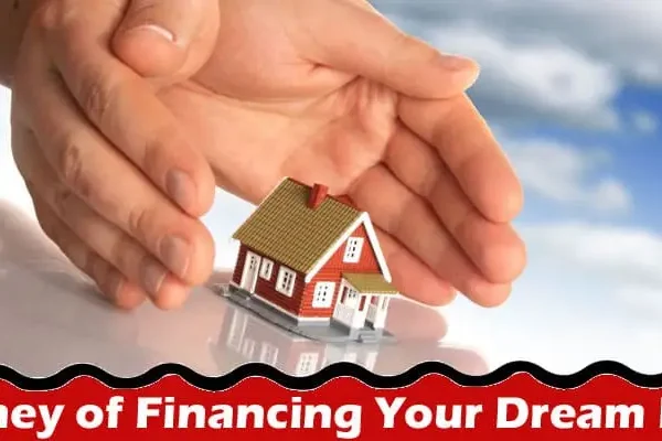 More Information About - Journey of Financing Your Dream Home