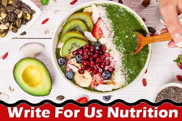 All Information About Write For Us Nutrition