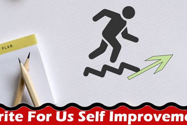 All Information About Write For Us Self Improvement