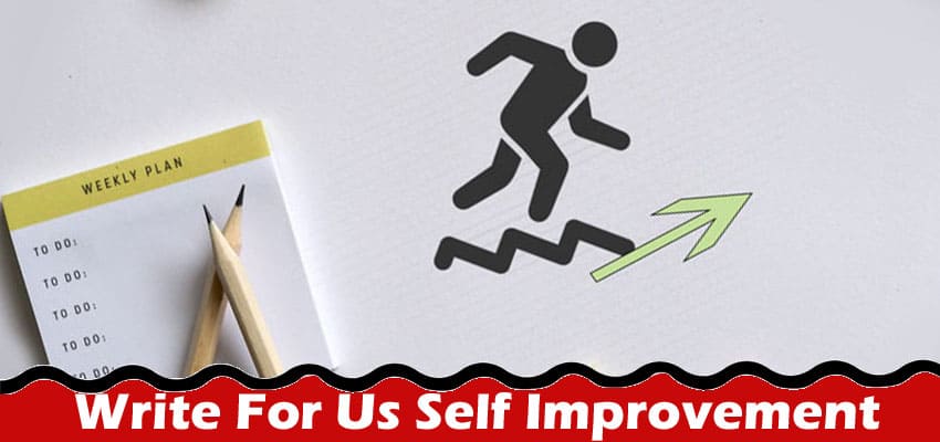 All Information About Write For Us Self Improvement