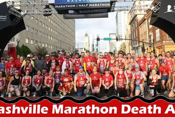 Latest News Nashville Marathon Death Age