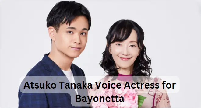 Atsuko Tanaka Voice Actress for Bayonetta