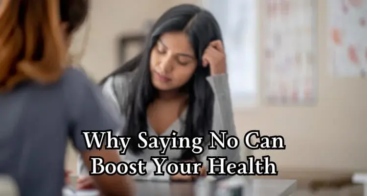 Latest News Why Saying No Can Boost Your Health