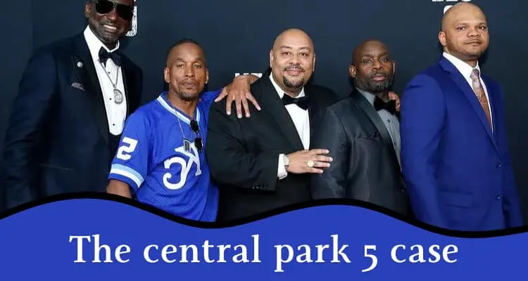 The central park 5 case