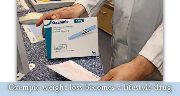 Useful site; Ozempic weight loss becomes a lifestyle drug