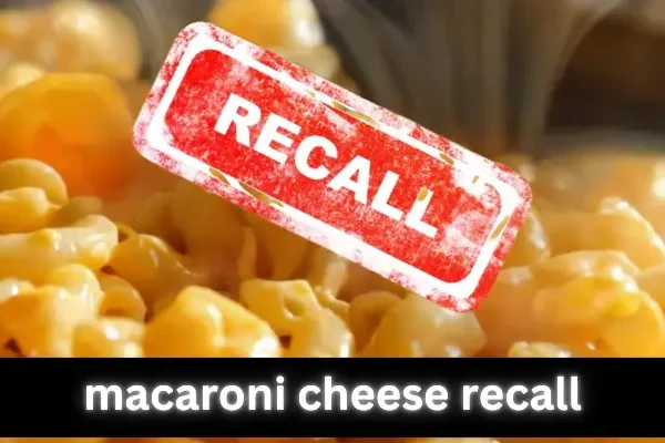 macaroni cheese recall