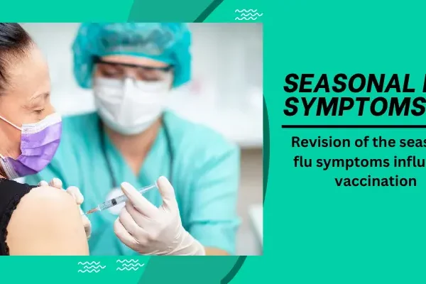 revision of the seasonal flu symptoms