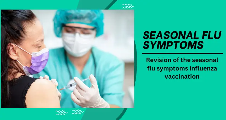 revision of the seasonal flu symptoms