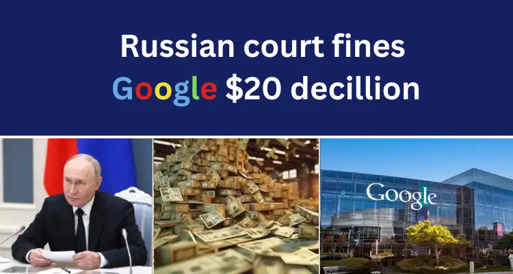 Russian court fines Google $20 decillion